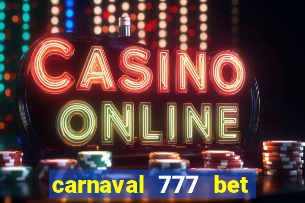 carnaval 777 bet paga mesmo